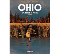 Ohio - La Belle Rivière T02 - Fred Duval - Delcourt - cartonné - Bande dessinée