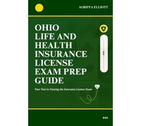 OHIO LIFE AND HEALTH INSURANCE LICENSE EXAM PREP GUIDE: Your Tool to Passing the Insurance License Exam