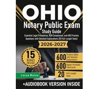 Ohio Notary Public Exam Study Guide: Essential Legal Procedures, RON Compliance, and 600 Practice Questions with Detailed Explanations (20 Full-Length Tests)