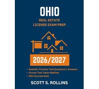 OHIO REAL ESTATE LICENSE EXAM PREP 2026/2027: Practice questions and answers proven to help in all key areas