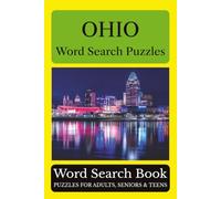 Ohio Word Search Puzzles: 55 Puzzles Celebrating the Places, People, History, and Beauty of Ohio: The Buckeye State
