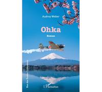 Ohka - Audrey Weber - L'harmattan - broché - Roman