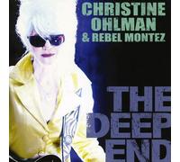 OHLMAN,CHRISTINE & REBEL MONTEZ - The Deep End