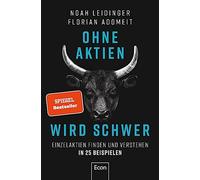Ohne Aktien Wird Schwer: Einzelaktien finden und verstehen in 25 Beispielen | Warum ETFs nicht immer die beste Lösung sind und wie Du die richtige Aktie findest