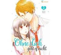 Ohne dich geht es nicht - Band 2 | Ayuko Hatta Ayuko HattaAyuko Hatta (Auteur)