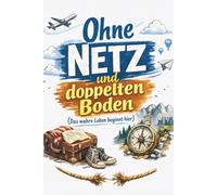 Ohne Netz und doppelten Boden: Das wahre Leben beginnt hier