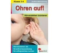 Ohren Auf! - Hörverstehen Trainieren 3.-4. Schuljahr