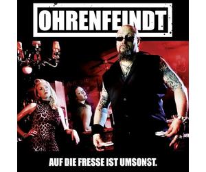 Ohrenfeindt - Auf die Fresse Ist Umsonst