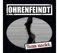 Ohrenfeindt - Tanz Nackt. [Import]