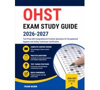 OHST Exam Study Guide 2026-2027: Test Prep with Comprehensive Practice Questions for Occupational Hygiene and Safety Technician Certification