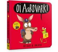 Oi Aardvark Board Book by Kes Gray Kes Gray (Auteur)