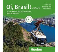 Oi, Brasil! aktuell A1 – Der Kurs für brasilianisches Portugiesisch – Hueber