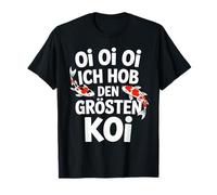 Oi Oi I HOB Den Le Plus Gros Poisson koï drôle T-Shirt