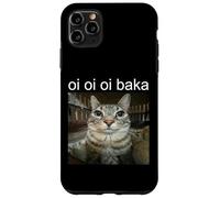 Oi Oi Oi Baka Coque pour iPhone 11 Pro Max