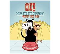 Oi! Who Ate My Dinner? And Other Colin The Cat Stories