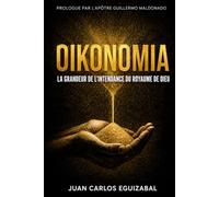 OIKONOMIA: LA GRANDEUR DE L'INTENDANCE DANS LE ROYAUME DE DIEU