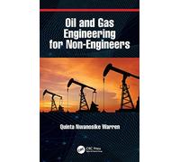 Oil and Gas Engineering for Non-Engineers