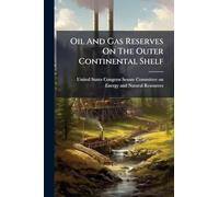 Oil And Gas Reserves On The Outer Continental Shelf
