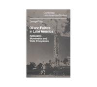 Oil And Politics In Latin America