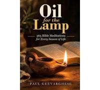 Oil for the Lamp: 365 Bible Meditations for Every Season of Life