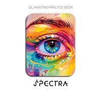 Oil Painting Practice Book - Spectra: Mastering Expressive Eye Portraits, Elemental Textures, and Thick Impasto Art
