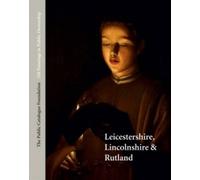 Oil Paintings in Public Ownership in Leicestershire, Lincolnshire and Rutland