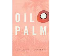 Oil Palm: A Global History