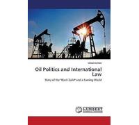 Oil Politics And International Law