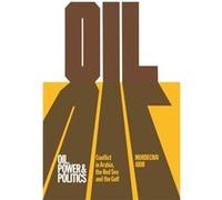Oil Power and Politics by Mordechai Abir Mordechai Abir (Auteur)