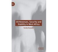 Oil Revenues, Security And Stability In West Africa