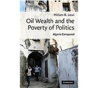 Oil Wealth and the Poverty of Politics, Cambridge Middle East Studies Miriam R. Lowi (Auteur)