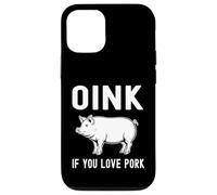 Oink Si Vous Aimez Le Porc Porc rôti Barbecue Barbecue cuit Coque pour iPhone 12/12 Pro