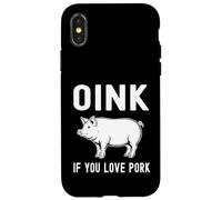 Oink Si Vous Aimez Le Porc Porc rôti Barbecue Barbecue cuit Coque pour iPhone X/XS