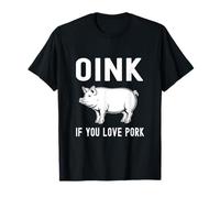 Oink Si Vous Aimez Le Porc Porc rôti Barbecue Barbecue cuit T-Shirt