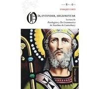 Oir, Entender, Argumentar: Lectura De Proslogion Y De Gramma - [Livre en VO] Corti, Enrique (Auteur)