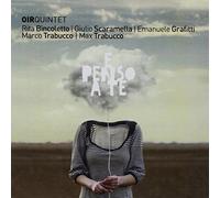 Oir Quintet - E Penso a Te [Import]