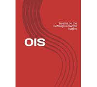 OIS: Treatise on the Ontological Insight System