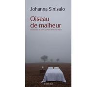 Johanna Sinisalo – Oiseau de malheur – Roman – Broché – Actes Sud