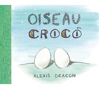 Oiseau et croco - Alexis Deacon - Ecole Des Loisirs - broché - Album jeunesse dès 3 ans