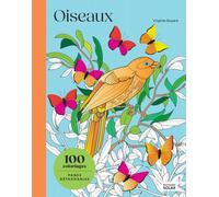 Oiseaux - 100 coloriages Harmonie - activité créative - coloriages détente