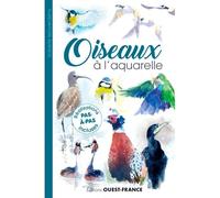 Oiseaux à l'aquarelle - Isabelle Issaverdens - Ouest France - broché - Guide