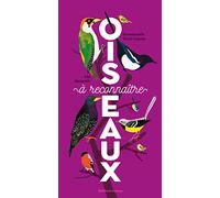 Oiseaux à reconnaître Emmanuelle Kecir-Lepetit (Auteur), Léa Maupetit (Auteur), Léa Maupetit (Illustration)