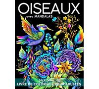 Oiseaux Avec Mandalas: Livre de Coloriage pour Adultes et Seniors avec 60 Magnifiques Oiseaux en Style Mandala à Colorier. Coloriage Mandala Oiseaux (Animaux et Fleurs). Oiseau à Colorier