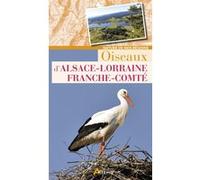 Oiseaux d'Alsace-Lorraine-Franche-Comté Collectif (Auteur)