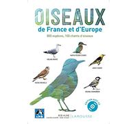 Oiseaux de France et d'Europe – 800 espèces, 100 chants d'oiseaux – 1 CD audio – Larousse