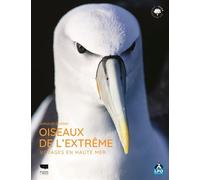 Oiseaux de l'extrême Voyages en haute mer - Arnaud Guérin - Delachaux et niestlé - broché - Guide