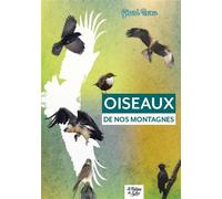 Oiseaux de nos montagnes - Gérard Neveu - La Fontaine De Siloe - broché - Guide