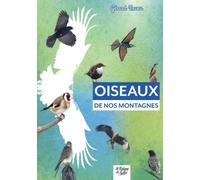 Oiseaux De Nos Montagnes - Mini-Guide Du Randonneur Curieux