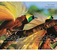 Oiseaux de Paradis Les Oiseaux les plus extraordinaires du monde - Tim Laman - Delachaux et niestlé - broché - Guide