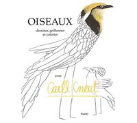Oiseaux - Dessiner, griffonner et colorier avec Carll Cneut - Carll Cneut - Pastel-Ecole Des Loisirs - relié - Document jeunesse dès 6 ans